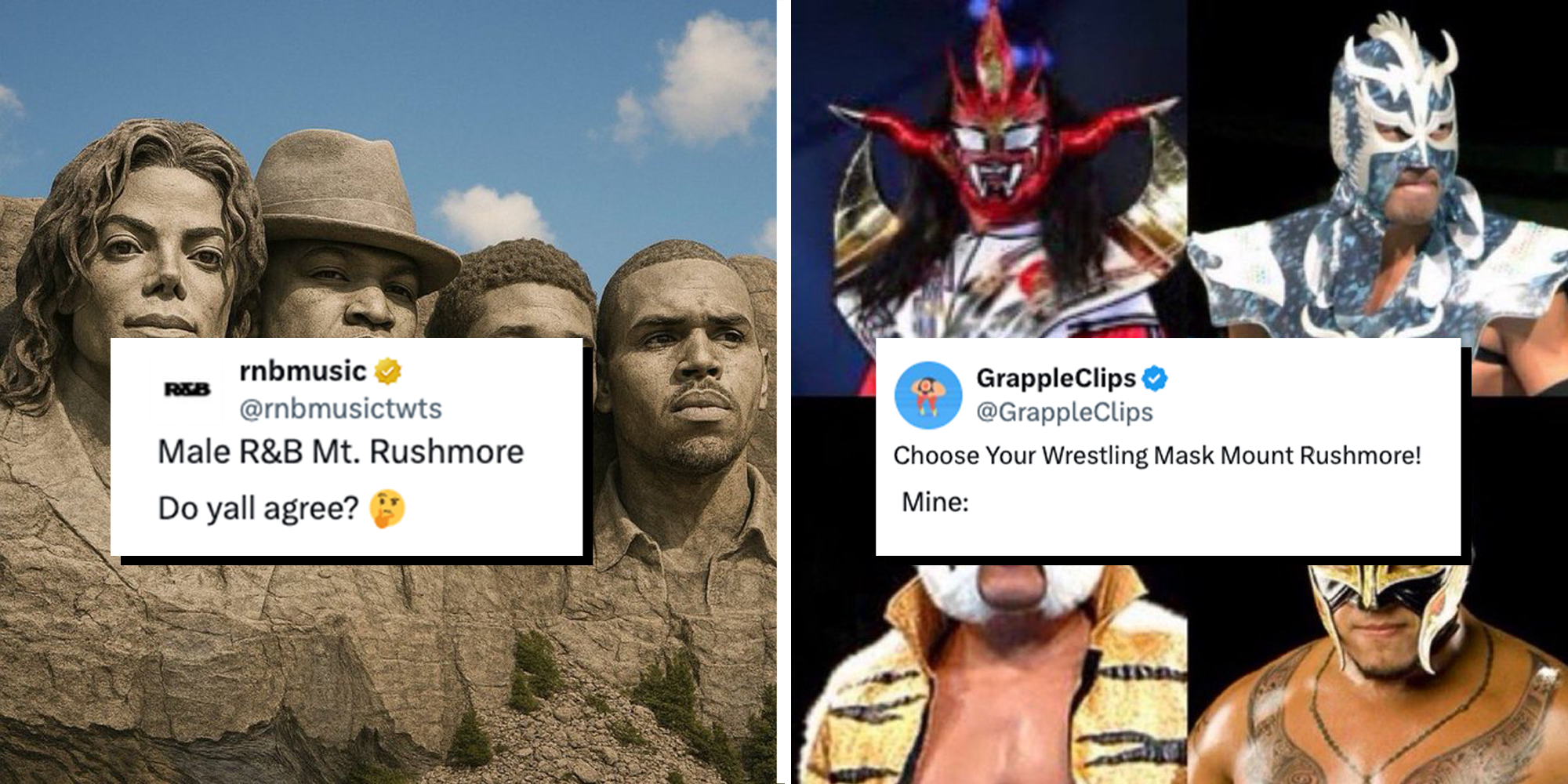 2 Panel image, with Captions, one image containing Mt rushmore faces of Male R&B and another being Wrestling Masked Males
