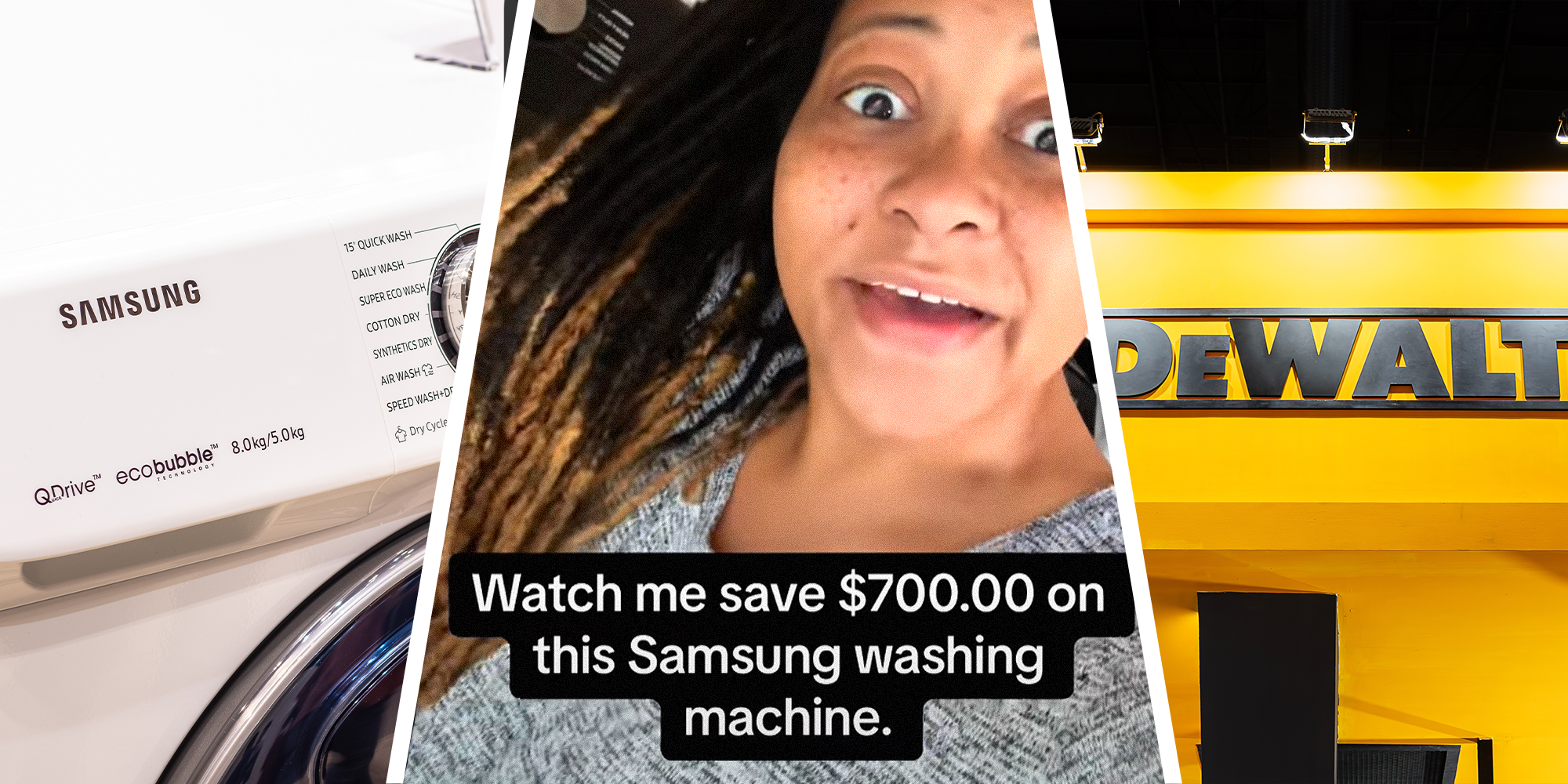3 image split. Samsung washing machine on left. Woman with overlayed text that reads: "Watch me save $700.00 on this Samsung washing machine" in center. DeWalt sign on right.