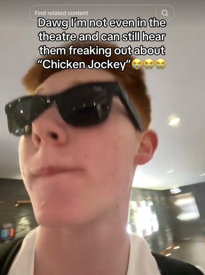 "dawg i'm not even in the theater and can still hear them freaking out about chicken jockey"