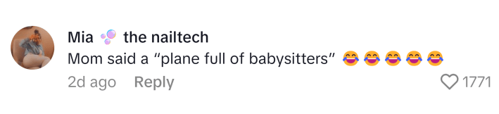 TikTok comment reads, "Mom said a 'plane full of babysitters' (cry laughing emojis)"