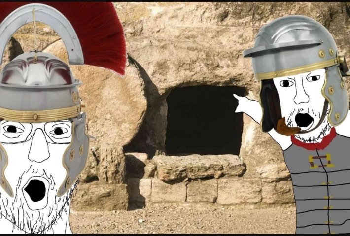 Romans seeing Jesus is out of the tomb meme.