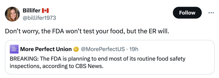 Tweet that says, "Don’t worry, the FDA won’t test your food, but the ER will."