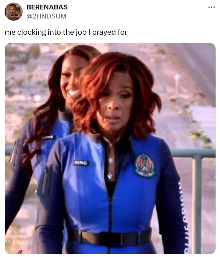 Tweet that says, "me clocking into the job I prayed for" with a screenshot of Gayle King walking onto the rocket.