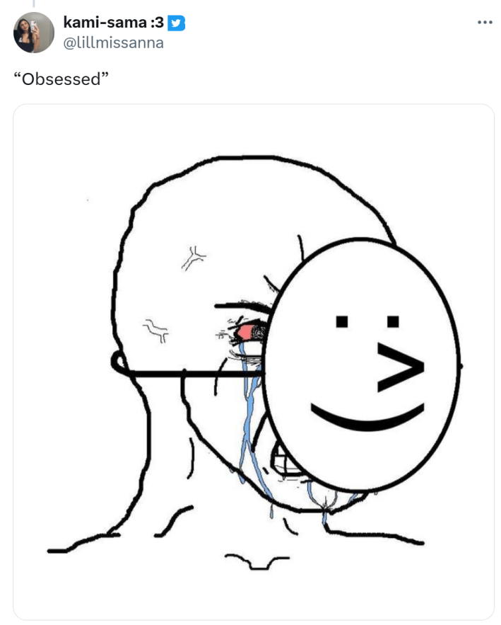 Tweet that reads, "'Obsessed'" with a meme of a man crying with angry red eyes behind a smiling emoji mask.