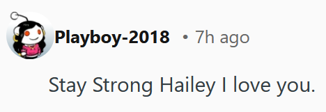 Reddit comment reading "Stay Strong Hailey I love you."