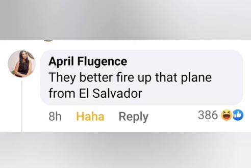 Facebook comment in a TikTok video reading "They better fire up that plane from El Salvador."