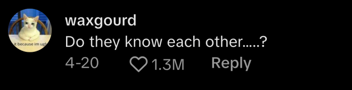 “Do they even know each other…” asked @waxgourd0.