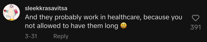 User @sleekkrasavitsa added, "And they probably work in healthcare."