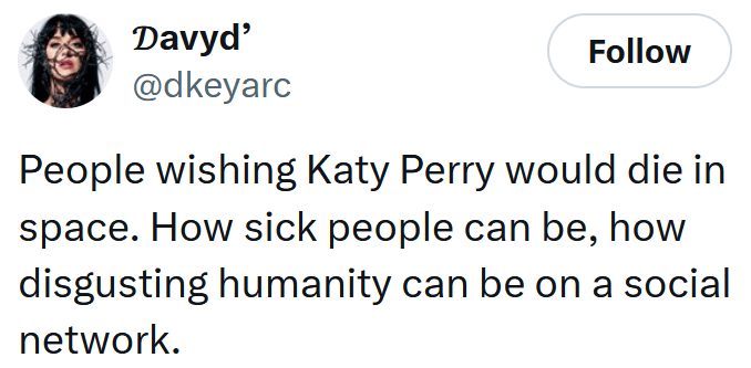 Tweet reading "People wishing Katy Perry would die in space. How sick people can be, how disgusting humanity can be on a social network."
