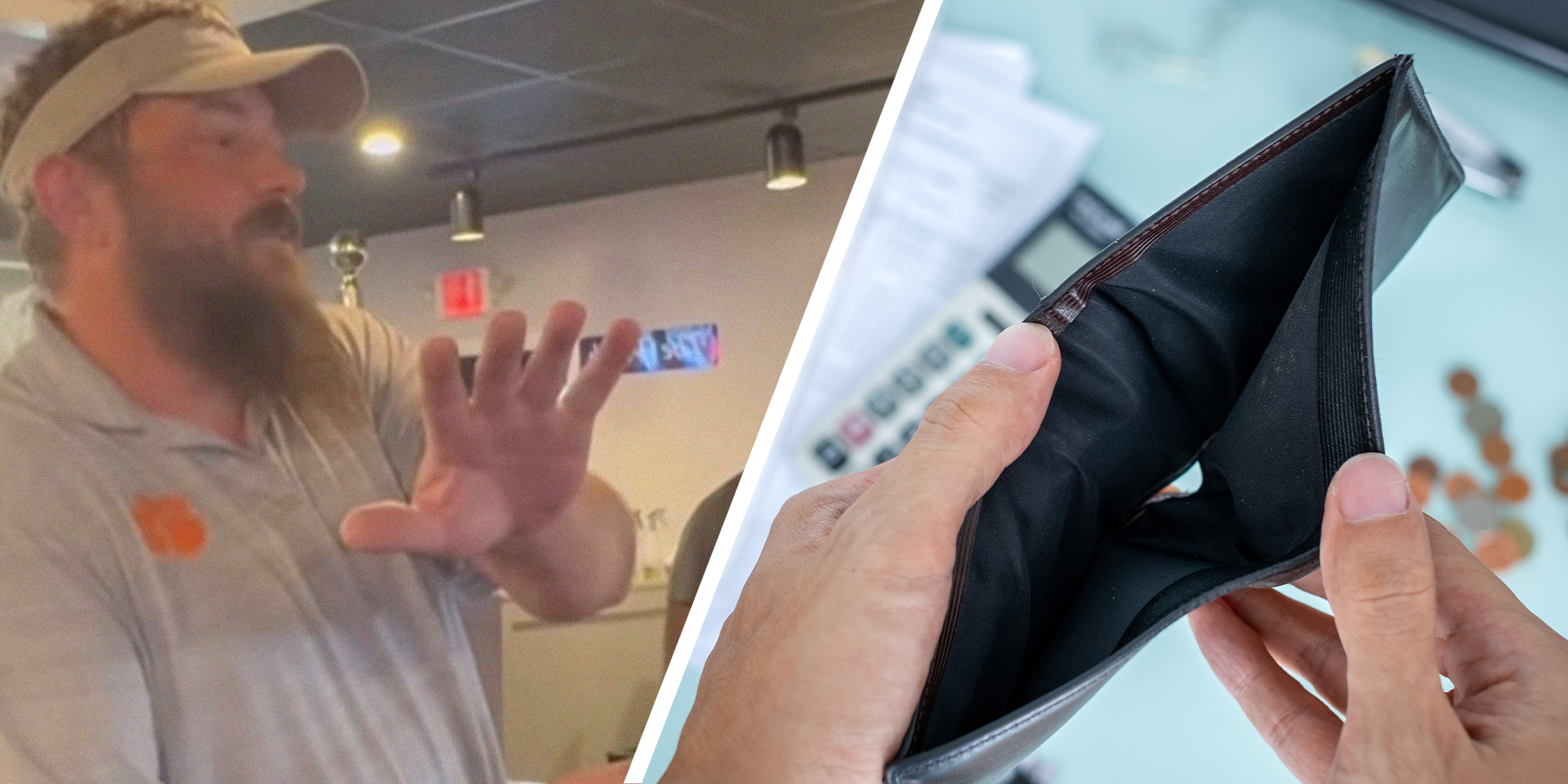 man at restaurant shares that customers don't want to pay(l) Person opening empty wallet(r)