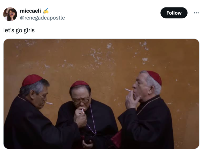 Post about Pope Francis dying, text reads, "let's go girls" with photos of three Cardinals on a smoke break.