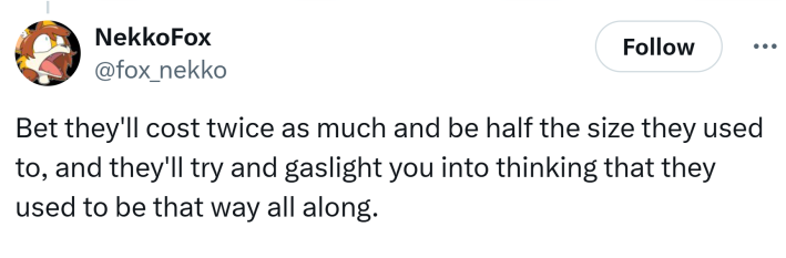 Tweet about the return of the Snack Wrap. Text reads, "Bet they'll cost twice as much and be half the size they used to, and they'll try and gaslight you into thinking that they used to be that way all along."