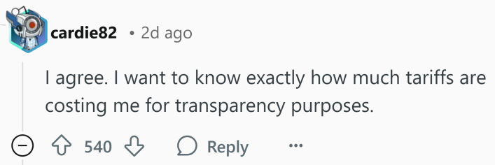 Reddit comment, text reads, "I agree. I want to know exactly how much tariffs are costing me for transparency purposes."