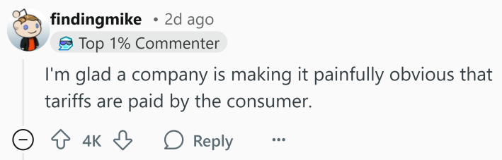 tariff surcharge line item: Reddit comment, text reads, "I'm glad a company is making it painfully obvious that tariffs are paid by the consumer."