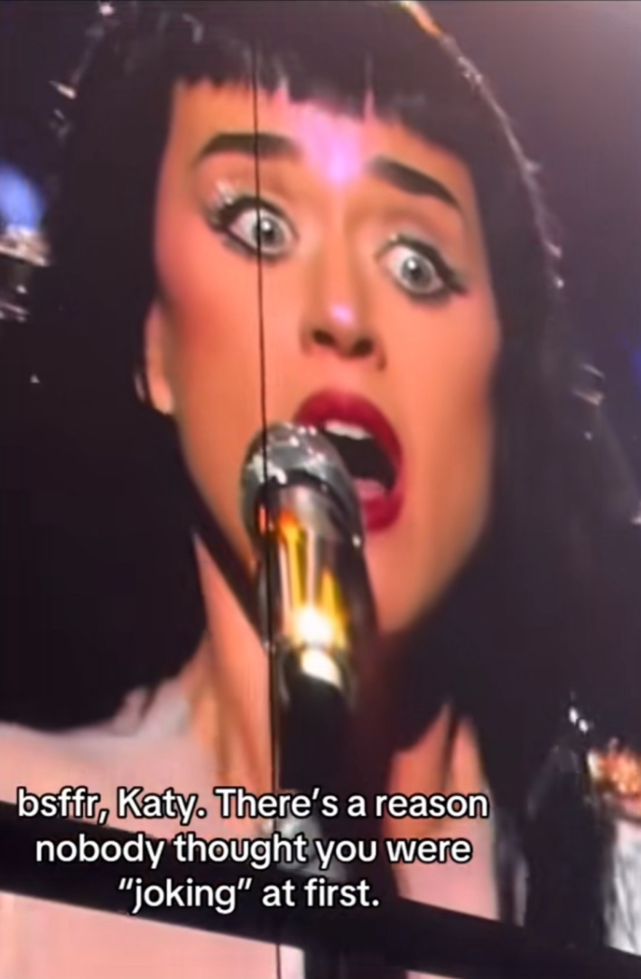 Screen recording of Katy Perry singing with extremely wide eyes at the Lifetimes tour. Text overlay reads, "bsffr, Katy. There's a reason nobody thought you were 'joking' at first."