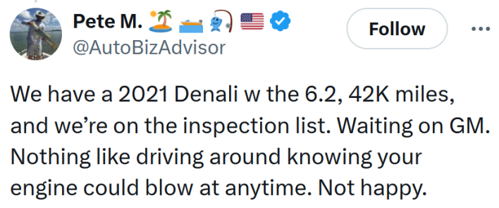 Tweet reading "We have a 2021 Denali w the 6.2, 42K miles, and we’re on the inspection list. Waiting on GM. Nothing like driving around knowing your engine could blow at anytime. Not happy."