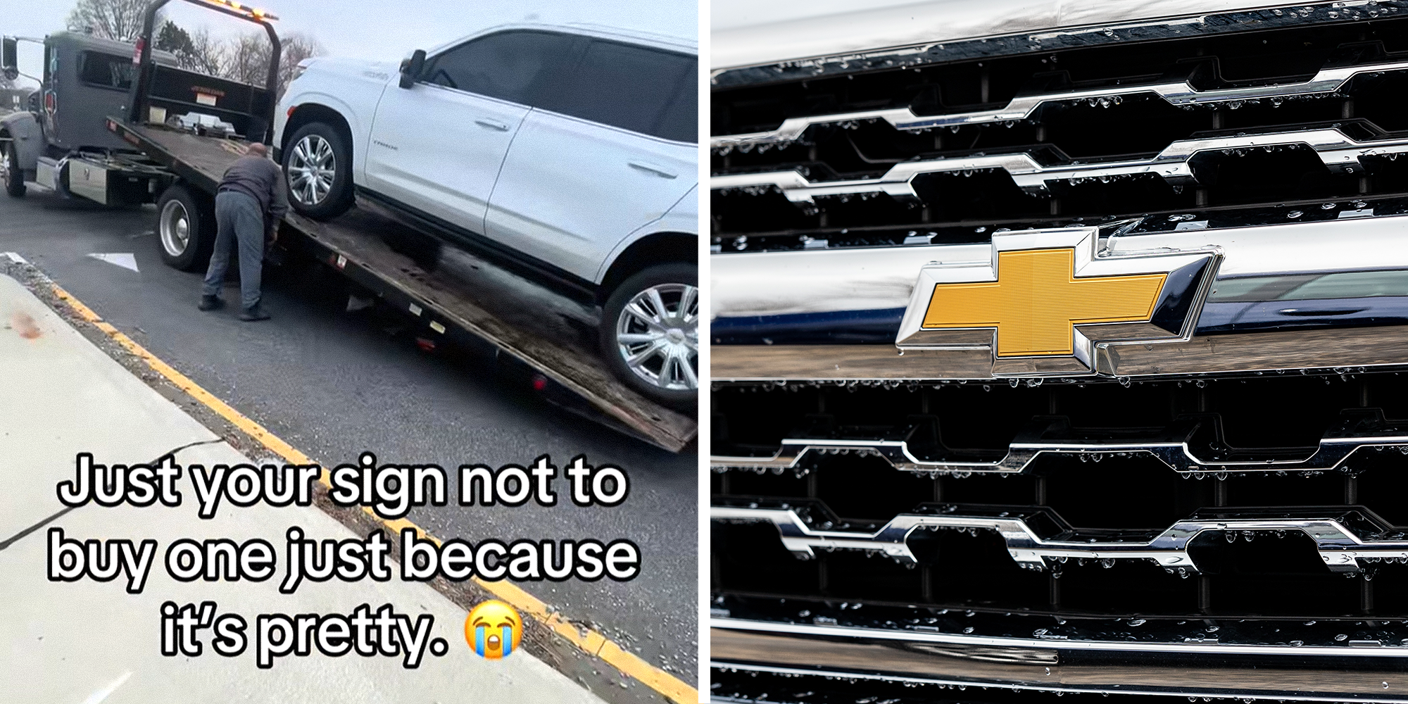 2 panel image. Truck being loaded onto tow truck with caption that reads: "Just your sign not to buy one just because it's pretty. (crying emoji)" on left. Chevy logo on car on right.