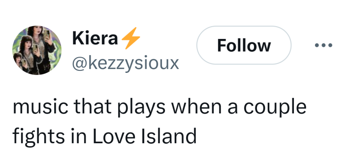 Tweet that says, "music that plays when a couple fights in Love Island"