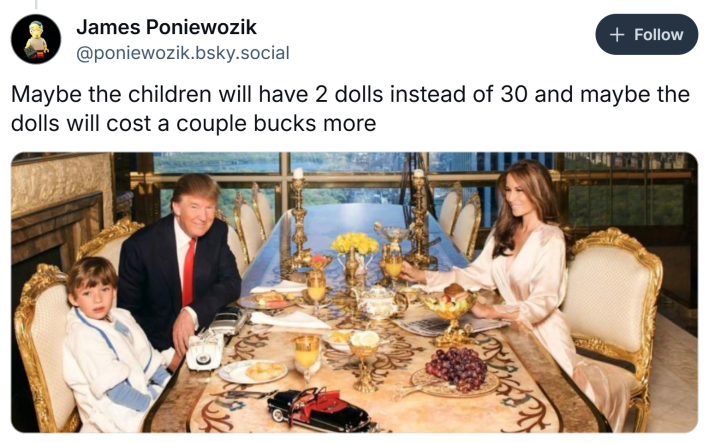 BlueSky post that reads, "Maybe the children will have 2 dolls instead of 30 and maybe the dolls will cost a couple bucks more" with a photo of the Trump family.
