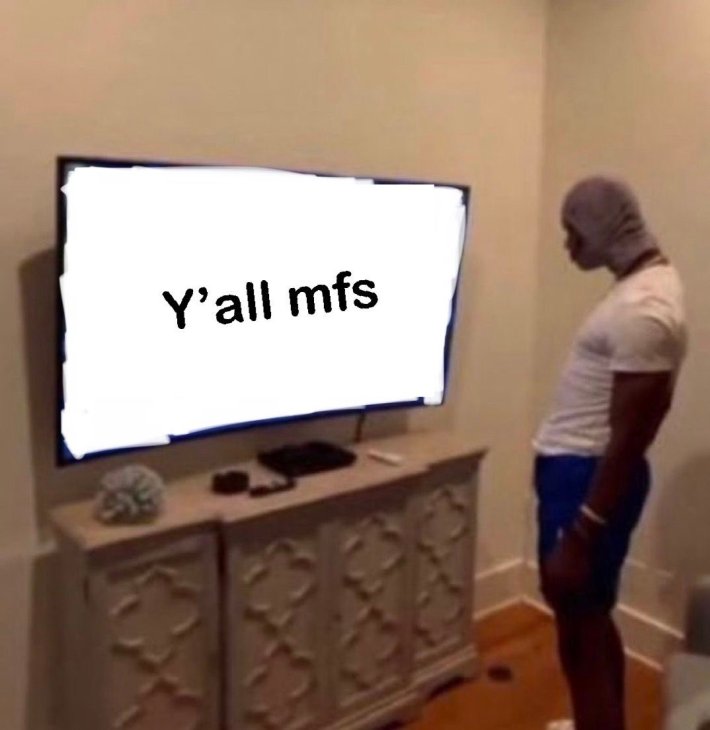 George Pickens meme with the TV covered in white with the text, "Y'all mfs" on top.