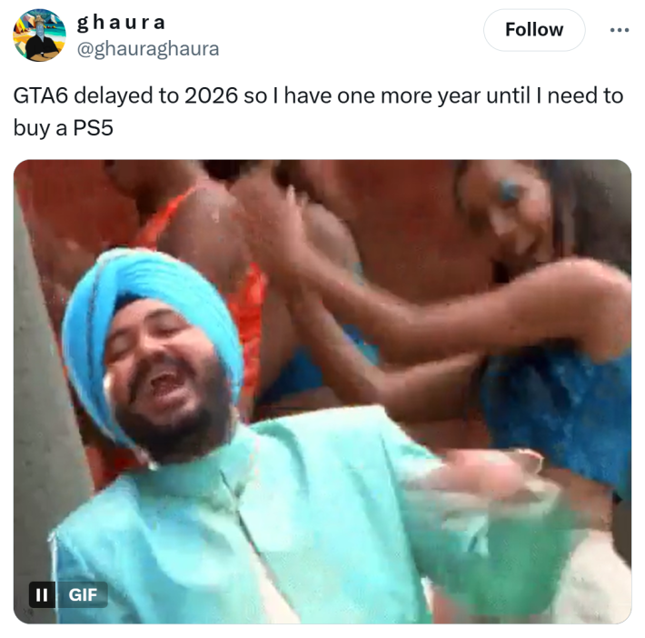Post about GTA 6 getting delayed. Text reads, "GTA6 delayed to 2026 so I have one more year until I need to buy a PS5"