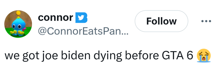 Post about GTA 6 getting delayed. Text reads, "we got joe biden dying before GTA 6 (sob emoji)"