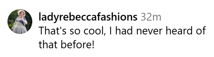 Instagram comment, text reads, "That's so cool, I had never heard of that before!"