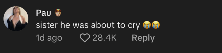 “Sister, he was about to cry,” said @paulonsantos.