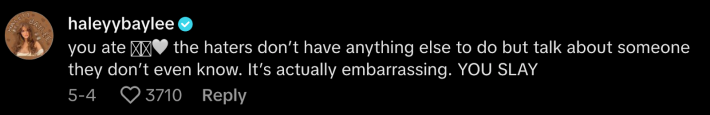 “The haters don’t have anything else to do but talk about someone they don't even know. It’s actually embarrassing. YOU SLAY.”