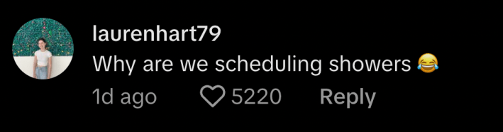 @laurenhart79 asked, “Why are we scheduling showers?”