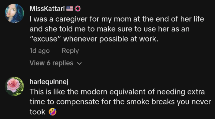 imaginary kids hack - TikTok comments including one reading "I was a caregiver for my mom at the end of her life and she told me to make sure to use her as an 'excuse' whenever possible at work"