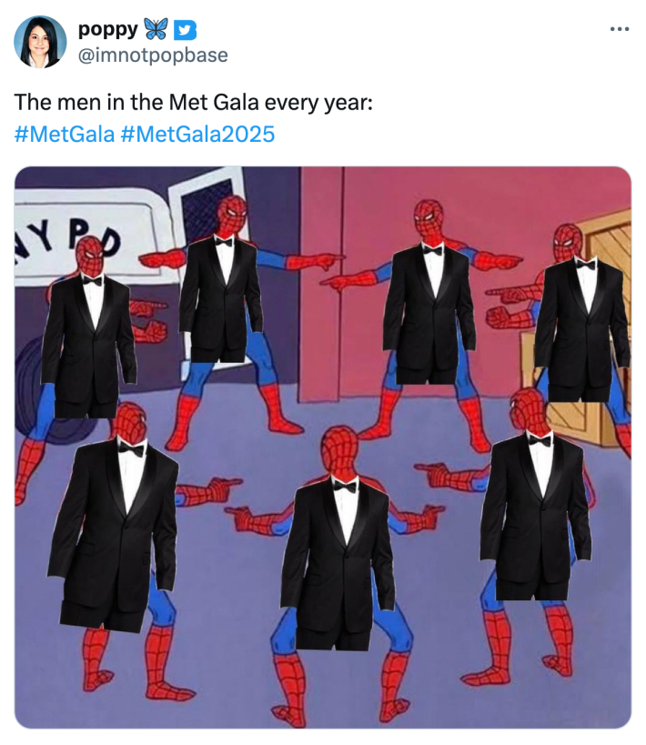 Tweet that says, "The men in the Met Gala every year:" with the Spider-Man pointing meme, wearing poorly-photoshopped black tuxes.