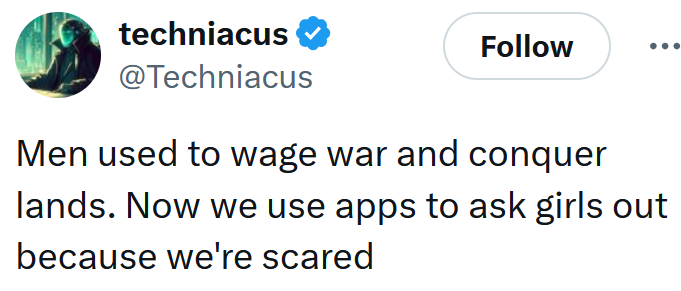 Mutual dating app tweet reading "Men used to wage war and conquer lands. Now we use apps to ask girls out because we're scared"