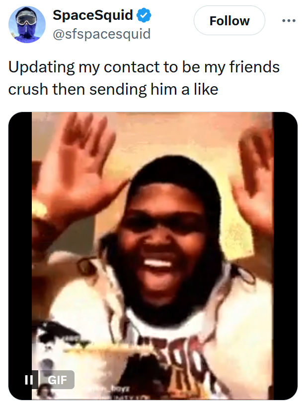 Mutual dating app tweet reading "Updating my contact to be my friends crush then sending him a like" with a gif of a man laughing.