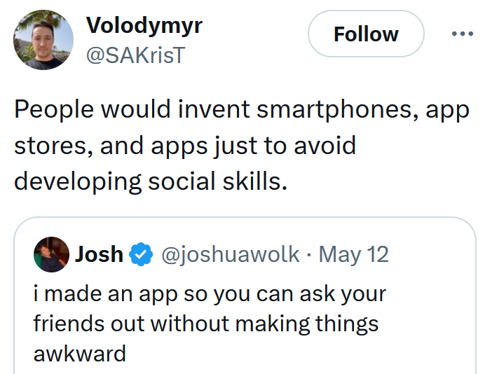 Mutual dating app tweet reading "People would invent smartphones, app stores, and apps just to avoid developing social skills."