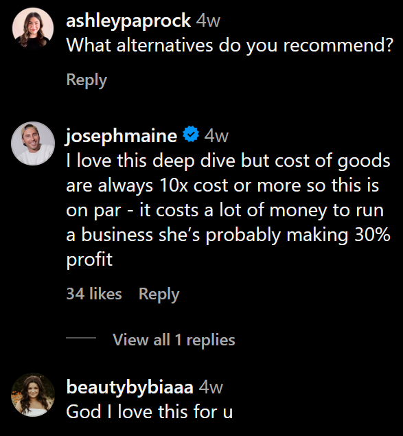 Instagram comments including one reading "I love this deep dive but cost of goods are always 10x cost or more so this is on par - it costs a lot of money to run a business she’s probably making 30% profit"