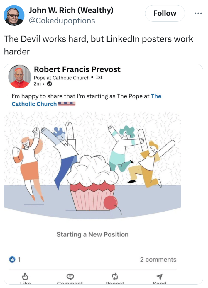Tweet that reads, "The Devil works hard, but LinkedIn posters work harder" with a LinkedIn screenshot of the new Pope allegedly posting about his new job.
