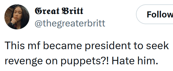 Tweet reading "This mf became president to seek revenge on puppets?! Hate him."