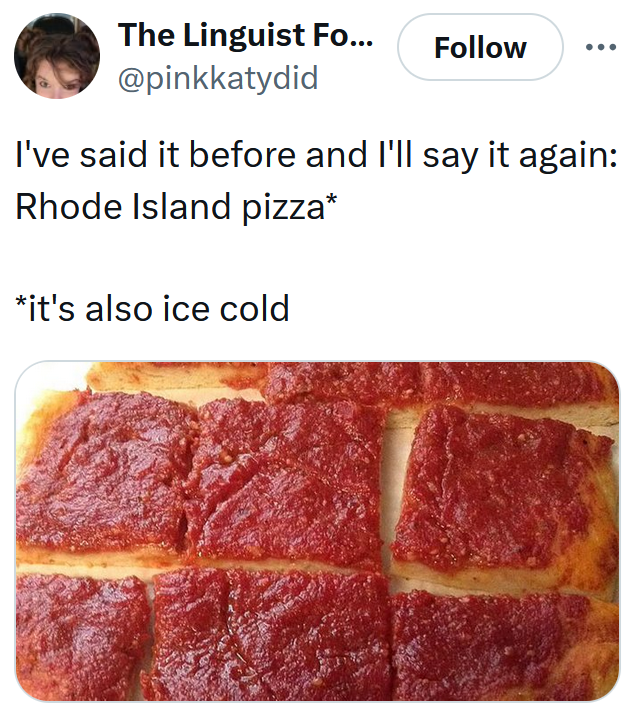 State with the worst pizza tweet reading "I've said it before and I'll say it again: Rhode Island pizza* *it's also ice cold" with a photo of square sauce-dominant pizza.