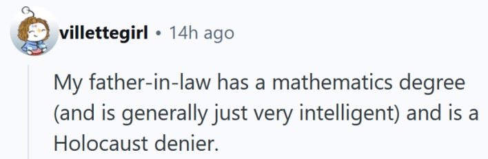 Reddit comment reading "My father-in-law has a mathematics degree (and is generally just very intelligent) and is a Holocaust denier."