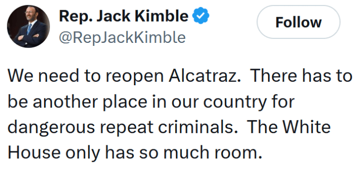 Tweet reading "We need to reopen Alcatraz. There has to be another place in our country for dangerous repeat criminals. The White House only has so much room."