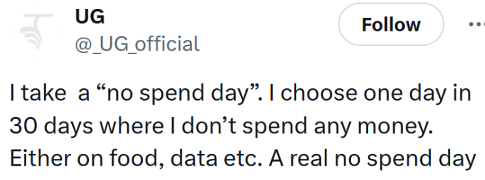 Tweet reading "I take a “no spend day”. I choose one day in 30 days where I don’t spend any money. Either on food, data etc. A real no spend day"