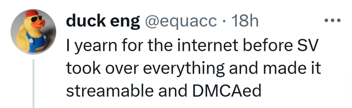 Untitled music app reaction: Tweet that reads, "I yearn for the internet before SV took over everything and made it streamable and DMCAed"