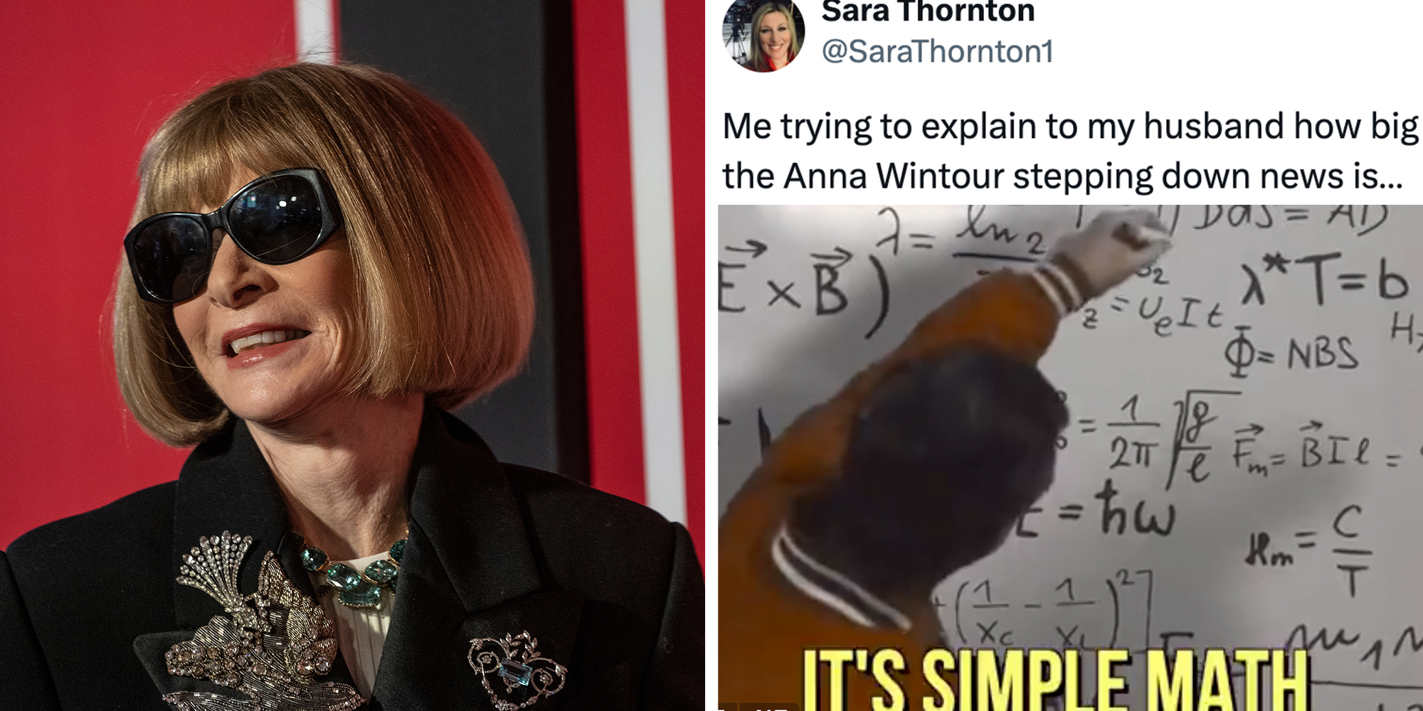 Left: Anna Wintour attends opening night for revival of Plaza Suite by Neil Simon at Hudson Theatre Right: Meme reacting to Anna Wintour leaving Vogue with caption reading "Me trying to explain to my husband how big the Anna Wintour stepping down news is…"