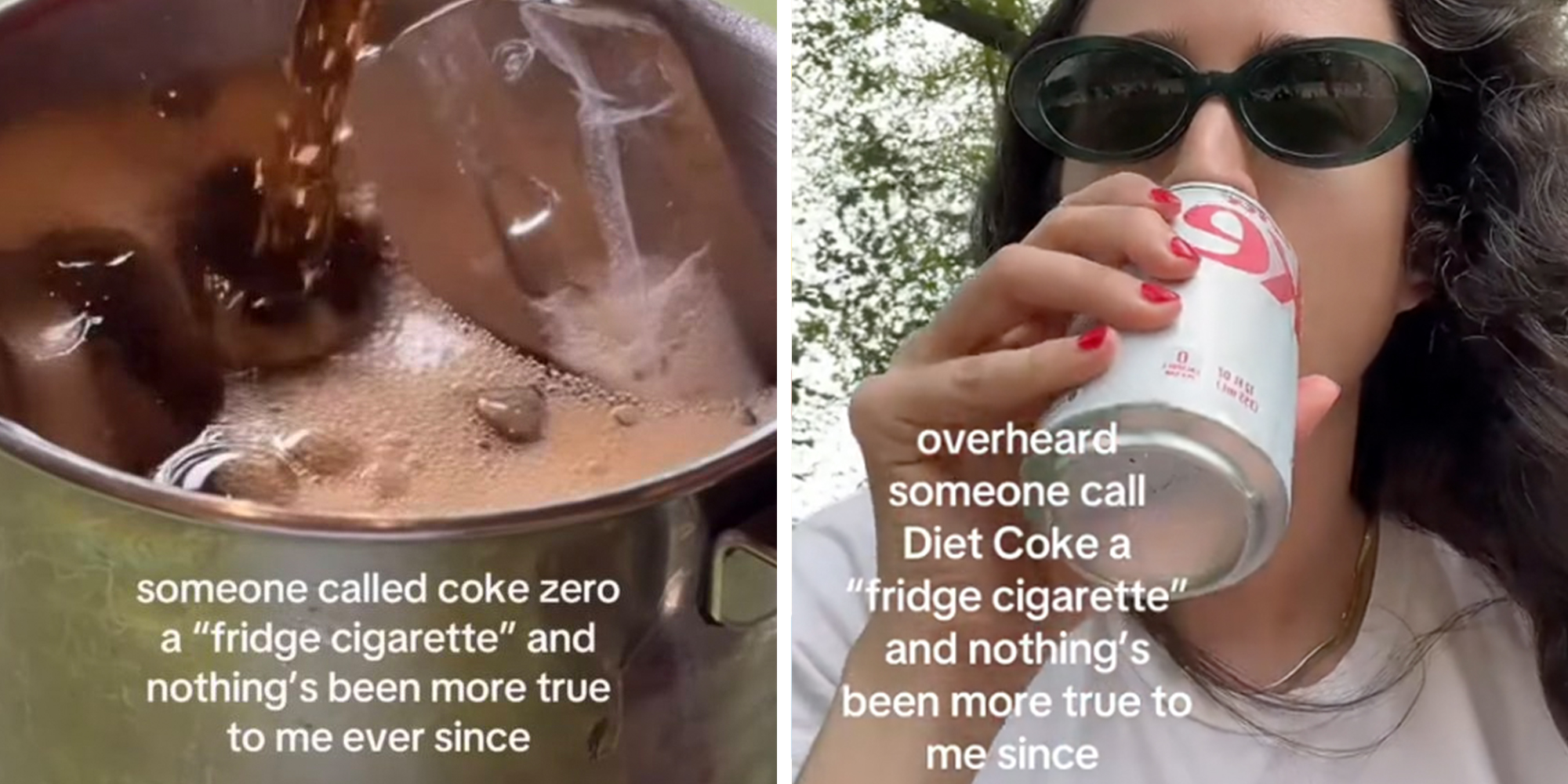 Left: Diet coke in a mug with overlay reading, "Overheard someone call a Diet Coke a 'fridge cigarette' and nothing's been more true to me since" Right: Woman drinking diet coke