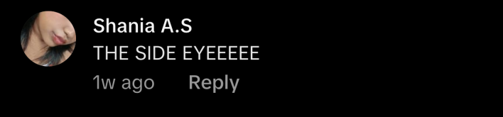 “THE SIDE EYEEEEE,” replied @108ksas.