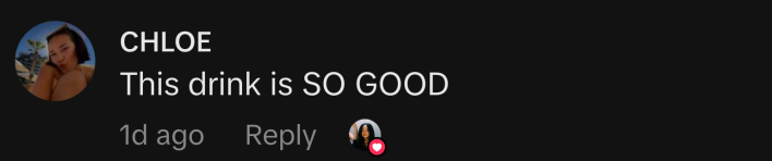 “This drink is SO GOOD,” said @chloejjeanne.