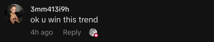 “Ok you win this trend,” said @3mm413i9h.