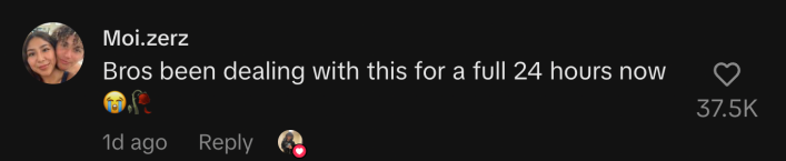 “Bros been dealing with this for a full 24 hours now  😭🥀.”