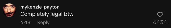 “Completely legal btw.”